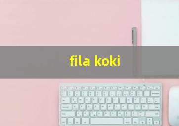 fila koki